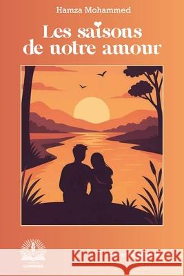 Les Saisons de Notre Amour Hamza Mohammed 9789956472260 Editions Luminosa - książka