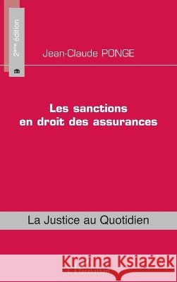 Les sanctions en droit des assurances: (Deuxi?me ?dition) Ponge Jean-Claude                        9782296120181 Editions L'Harmattan - książka