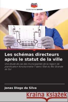 Les schémas directeurs après le statut de la ville da Silva, Jonas Diogo 9786208721176 Editions Notre Savoir - książka