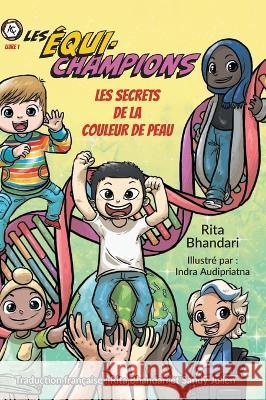 Les Secrets de la Couleur de Peau Rita Bhandari Indra Audipriatna 9781039166370 FriesenPress - książka