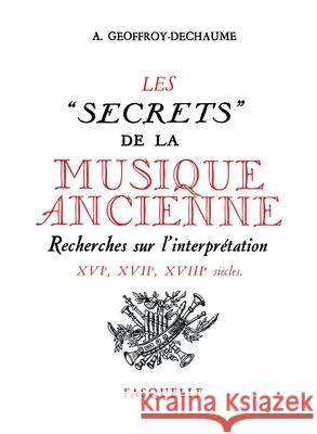 Les secrets de la musique ancienne Geoffroy-Dechaume-A 9782246044628 Grasset - książka