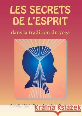 Les Secrets de l'esprit dans la tradition du yoga Avadhutika Acarya Anandamitra 9782907234122 Editions Ananda Marga - książka