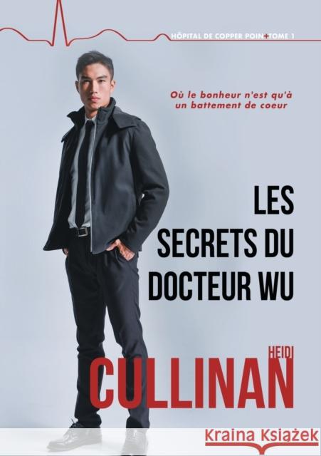 Les Secrets Du Docteur Wu Cullinan, Heidi 9781644055649 Dreamspinner Press - książka