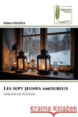 Les sept jeunes amoureux NSANZA, Ruben 9786139772230 Éditions Muse - książka