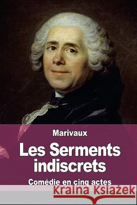 Les Serments indiscrets De Marivaux, Pierre Carlet De Chamblain 9781517496418 Createspace - książka