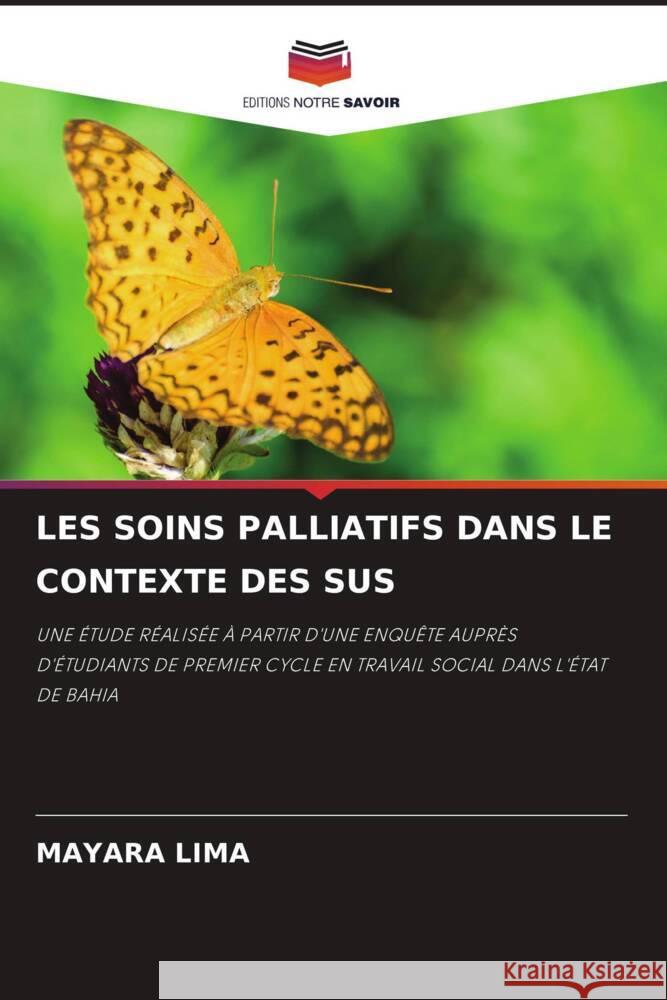 LES SOINS PALLIATIFS DANS LE CONTEXTE DES SUS Lima, Mayara 9786204401096 Editions Notre Savoir - książka