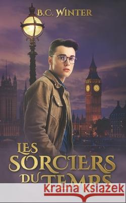 Les Sorciers du Temps B. C. Winter 9782960370317 Kiwi's Books - książka