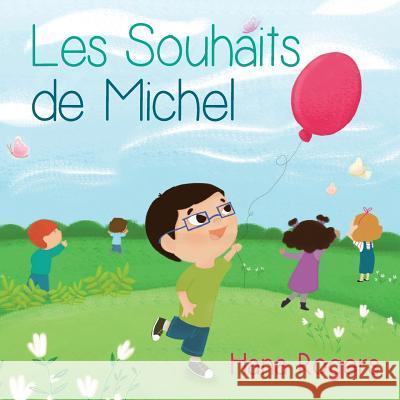 Les Souhaits de Michel Hana Rogers 9781537032023 Createspace Independent Publishing Platform - książka