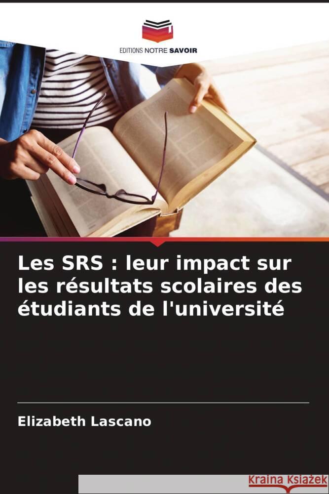 Les SRS : leur impact sur les résultats scolaires des étudiants de l'université Lascano, Elizabeth 9786208243326 Editions Notre Savoir - książka