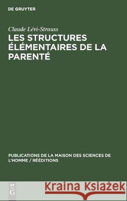 Les Structures Élémentaires de la Parenté Lévi-Strauss, Claude 9783112306055 de Gruyter - książka