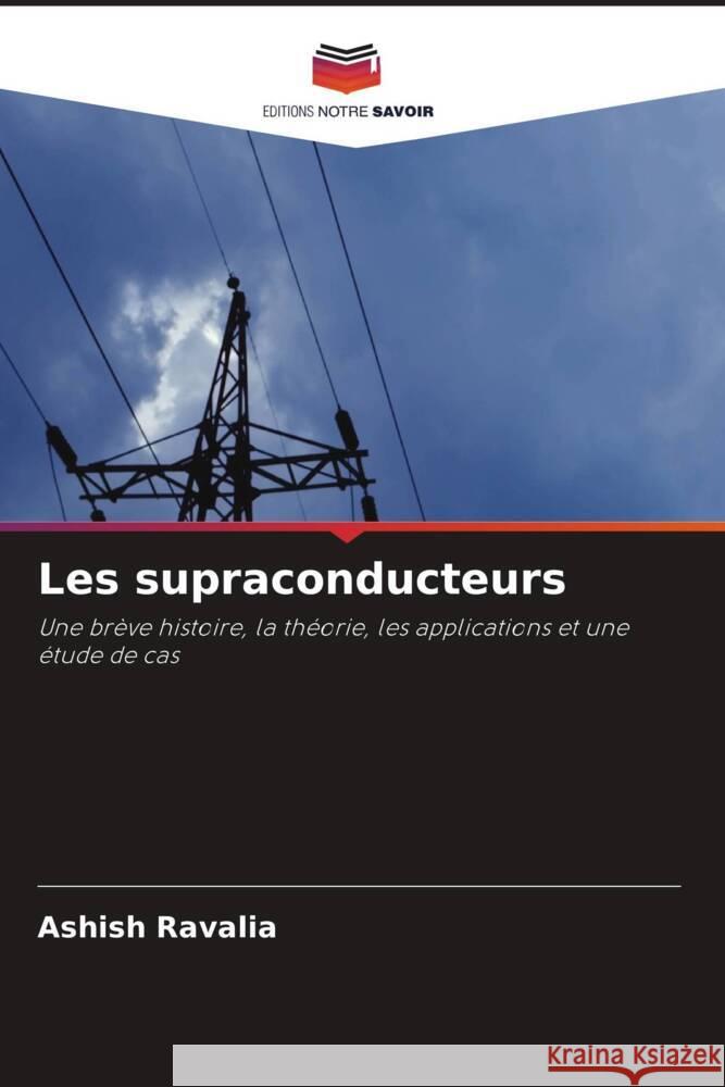 Les supraconducteurs Ravalia, Ashish 9786206356547 Editions Notre Savoir - książka