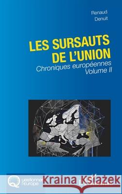 Les sursauts de l'union Renaud Denuit 9782336541143 Editions L'Harmattan - książka