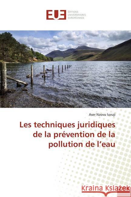 Les techniques juridiques de la prévention de la pollution de l'eau Nzovu Luvuji, Aser 9786138443544 Éditions universitaires européennes - książka