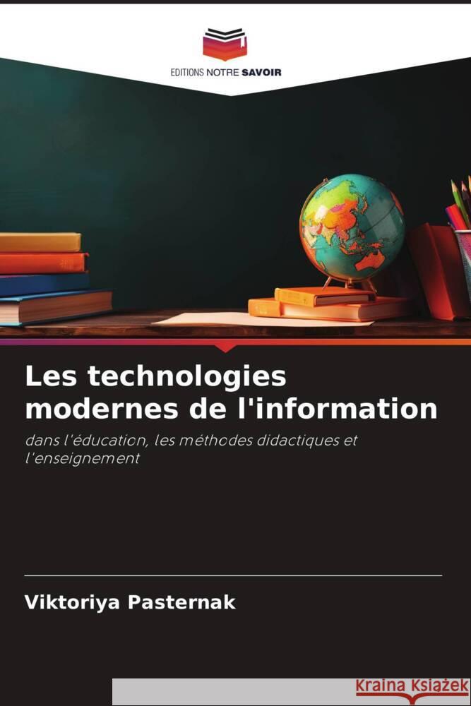 Les technologies modernes de l'information Pasternak, Viktoriya 9786206514770 Editions Notre Savoir - książka