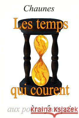 Les Temps Qui Courent Chaunes 9781494715892 Createspace - książka