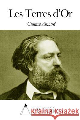 Les Terres d?Or Fb Editions 9781503087255 Createspace - książka