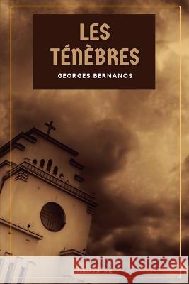 Les Ténèbres: L'imposture et La Joie Georges Bernanos 9782357289963 Alicia Editions - książka