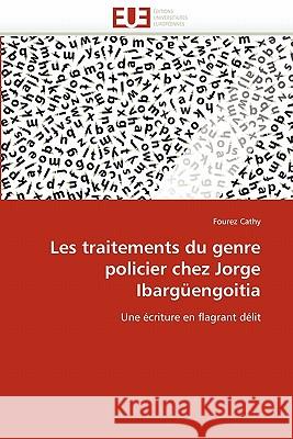 Les Traitements Du Genre Policier Chez Jorge Ibargüengoitia Cathy-F 9786131534812 Editions Universitaires Europeennes - książka