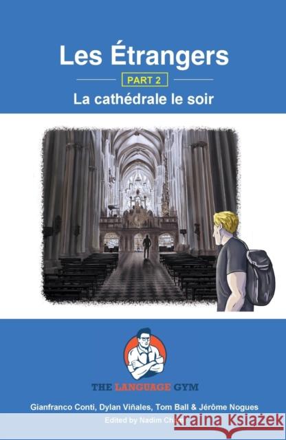 Les Étrangers - Book 2 - La cathédrale le soir: French Sentence Builder - Readers Viñales, Dylan 9783949651496 Piefke Trading Singapore - książka