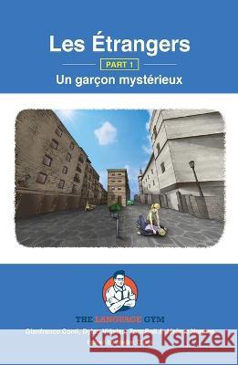 Les Étrangers - Part 1 - Un garçon mystérieux: French Sentence Builder - Readers Viñales, Dylan 9783949651274 Piefke Trading Singapore - książka