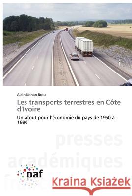 Les transports terrestres en Côte d'Ivoire Alain Konan Brou 9783838147789 Presses Academiques Francophones - książka