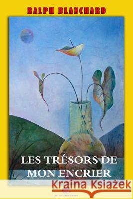 Les tresors de mon encrier Desmangles, Albert 9781986678001 Createspace Independent Publishing Platform - książka