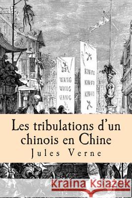 Les tribulations d'un chinois en Chine Verne, Jules 9781511533751 Createspace - książka