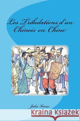 Les Tribulations d'un Chinois en Chine Saguez, Edinson 9781535248181 Createspace Independent Publishing Platform - książka