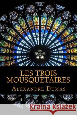Les Trois Mousquetaires Dumas Alexandre 9781540743480 Createspace Independent Publishing Platform - książka