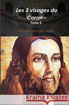 Les trois visages du coran-: tome 2 Qadr, Leila Al 9781515105589 Createspace - książka