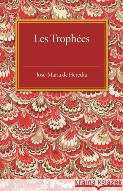 Les Trophees De Heredia, Jose-Maria 9781107487055 Cambridge University Press - książka