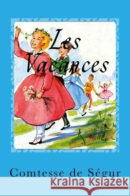 Les Vacances Comtesse D 9781540742551 Createspace Independent Publishing Platform - książka