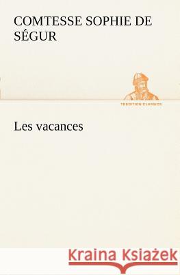 Les vacances Sophie Comtesse De S 9783849127497 Tredition Gmbh - książka