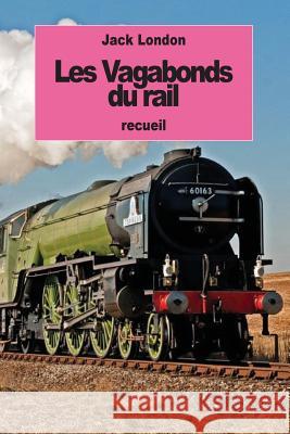 Les Vagabonds du rail Postif, Louis 9781537685335 Createspace Independent Publishing Platform - książka