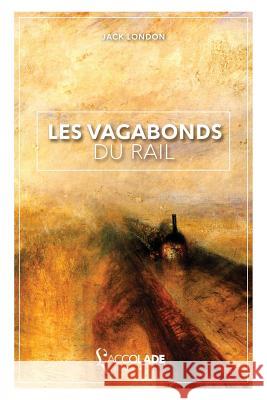 Les Vagabonds du Rail: édition bilingue anglais/français (+ lecture audio intégrée) London, Jack 9782378080068 L'Accolade Editions - książka