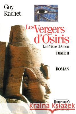 Les Vergers D'Osiris Guy Rachet 9781583481677 iUniverse - książka