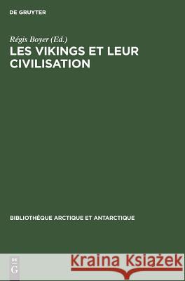 Les Vikings et leur civilisation Boyer, Régis 9783111048062 Walter de Gruyter - książka