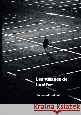 Les visages de Lucifer Mohamed Haddad 9782414807390 Edilivre - książka