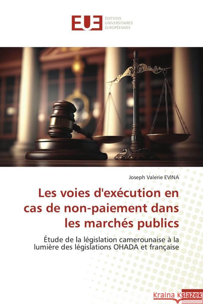 Les voies d'exécution en cas de non-paiement dans les marchés publics Evina, Joseph Valerie 9786203461596 Éditions universitaires européennes - książka
