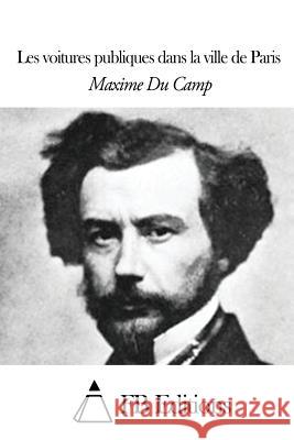 Les voitures publiques dans la ville de Paris Fb Editions 9781507585962 Createspace - książka