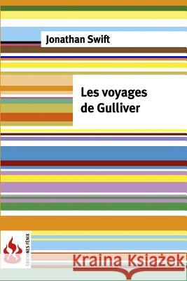 Les voyages de Gulliver: (low cost). Édition limitée Swift, Jonathan 9781543183450 Createspace Independent Publishing Platform - książka