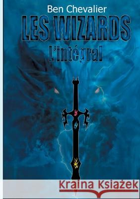 Les Wizards: L'intégral Ben Chevalier 9782322243334 Books on Demand - książka