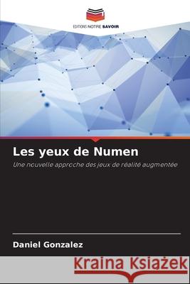 Les yeux de Numen Gonzalez, Daniel 9786202474030 Editions Notre Savoir - książka