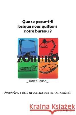 Les zOburO: Année 2010 Steve S, Mathieu Coudray 9798526772976 Independently Published - książka