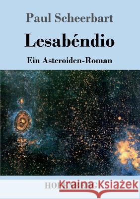 Lesabéndio: Ein Asteroiden-Roman Scheerbart, Paul 9783843033732 Hofenberg - książka