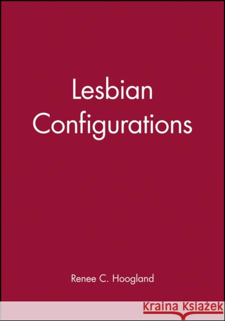 Lesbian Configurations R. C. Hoogland Renee C. Hoogland 9780745611617 Polity Press - książka