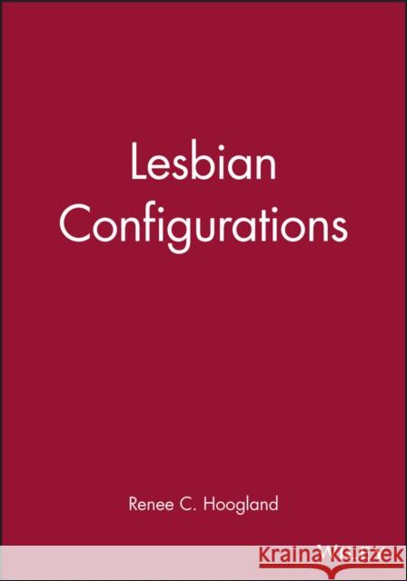 Lesbian Configurations R. C. Hoogland Renee C. Hoogland 9780745611624 Polity Press - książka