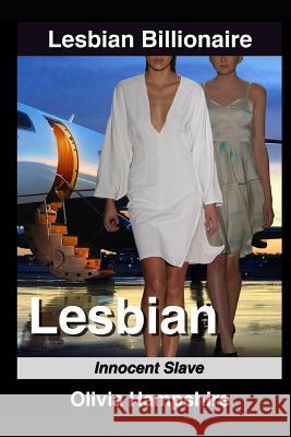 Lesbian: Innocent Slave Olivia Hampshire 9781521340578 Independently Published - książka