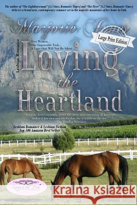 Lesbian Romance: Loving the Heartland-Lesbian Romance Contemporary Romance Novel Marjorie, J.P . Jones 9781625220264 Indie Artist Press - książka