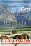 Lesbian Romance: Loving the Heartland-Lesbian Romance Contemporary Romance Novel Marjorie, J.P . Jones 9781625220264 Indie Artist Press